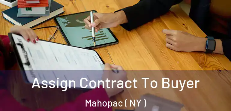  Assign Contract To Buyer Mahopac ( NY )
