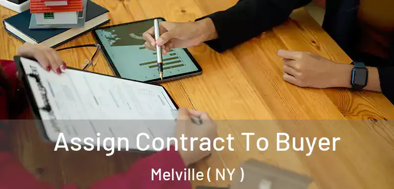 Assign Contract To Buyer Melville ( NY )