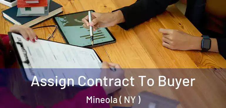  Assign Contract To Buyer Mineola ( NY )