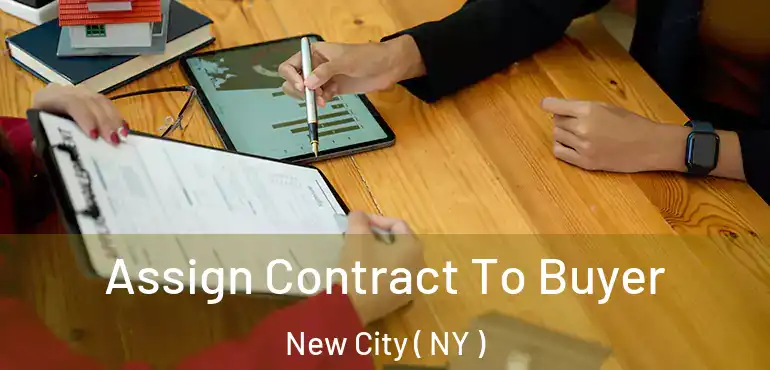  Assign Contract To Buyer New City ( NY )