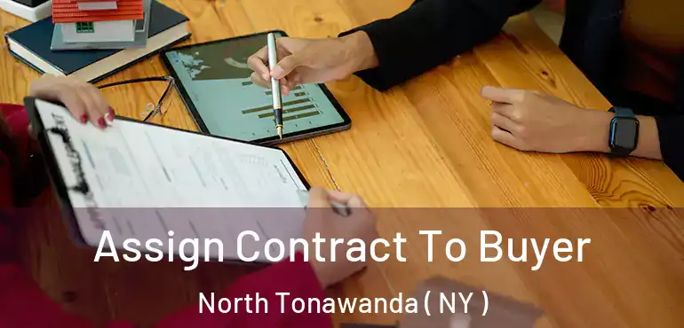  Assign Contract To Buyer North Tonawanda ( NY )