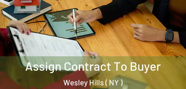 Assign Contract To Buyer Wesley Hills ( NY )