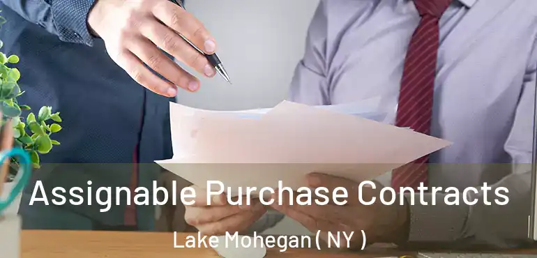  Assignable Purchase Contracts Lake Mohegan ( NY )