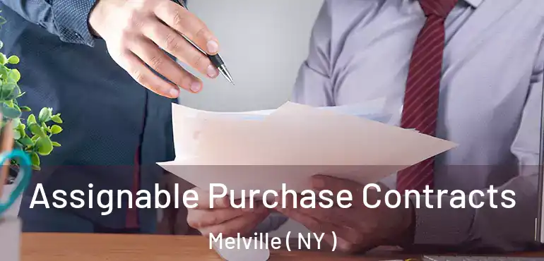  Assignable Purchase Contracts Melville ( NY )