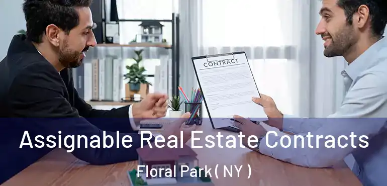  Assignable Real Estate Contracts Floral Park ( NY )
