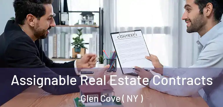  Assignable Real Estate Contracts Glen Cove ( NY )