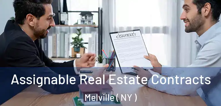  Assignable Real Estate Contracts Melville ( NY )