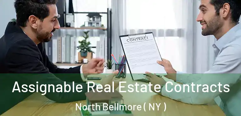  Assignable Real Estate Contracts North Bellmore ( NY )