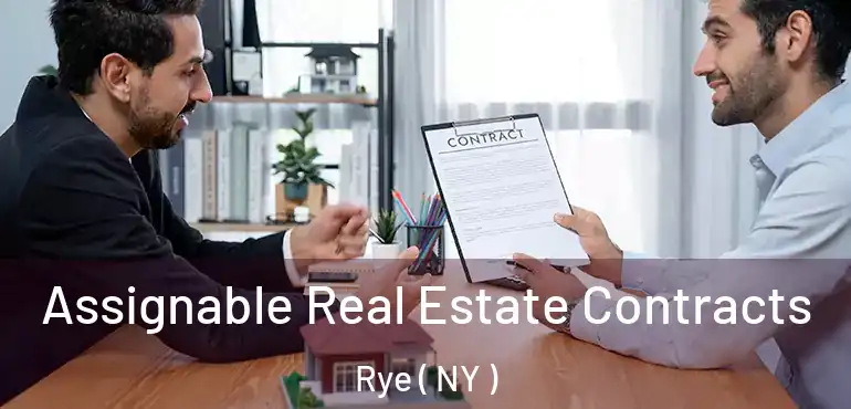  Assignable Real Estate Contracts Rye ( NY )