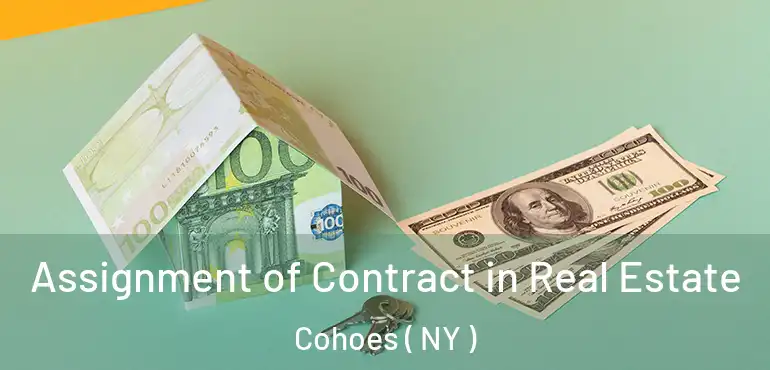  Assignment of Contract in Real Estate Cohoes ( NY )