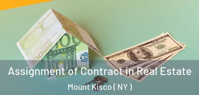  Assignment of Contract in Real Estate Mount Kisco ( NY )