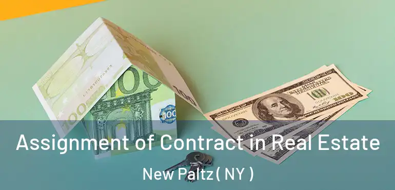  Assignment of Contract in Real Estate New Paltz ( NY )