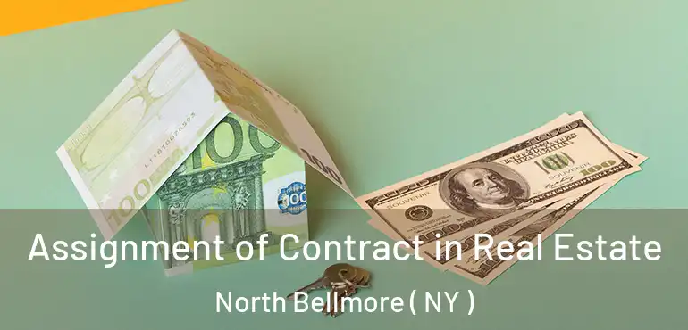  Assignment of Contract in Real Estate North Bellmore ( NY )