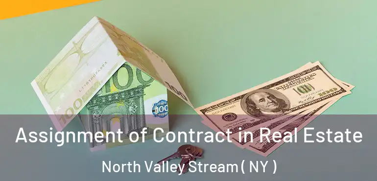  Assignment of Contract in Real Estate North Valley Stream ( NY )