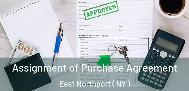  Assignment of Purchase Agreement East Northport ( NY )