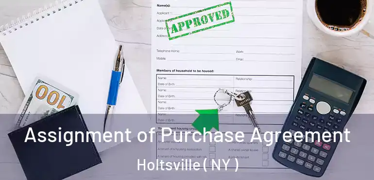  Assignment of Purchase Agreement Holtsville ( NY )