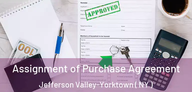 Assignment of Purchase Agreement Jefferson Valley-Yorktown ( NY )