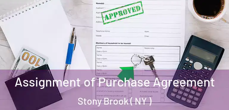  Assignment of Purchase Agreement Stony Brook ( NY )
