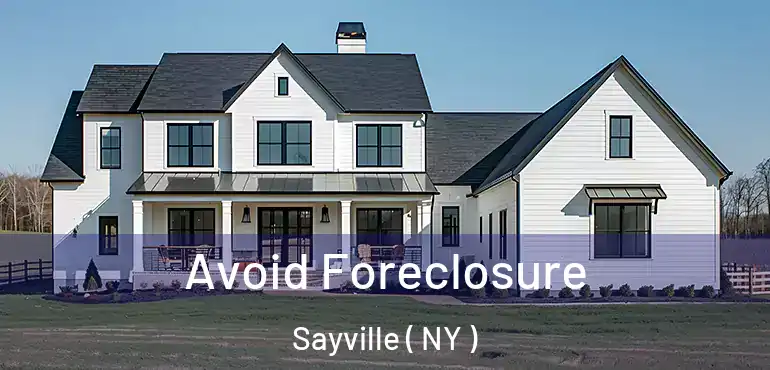  Avoid Foreclosure Sayville ( NY )