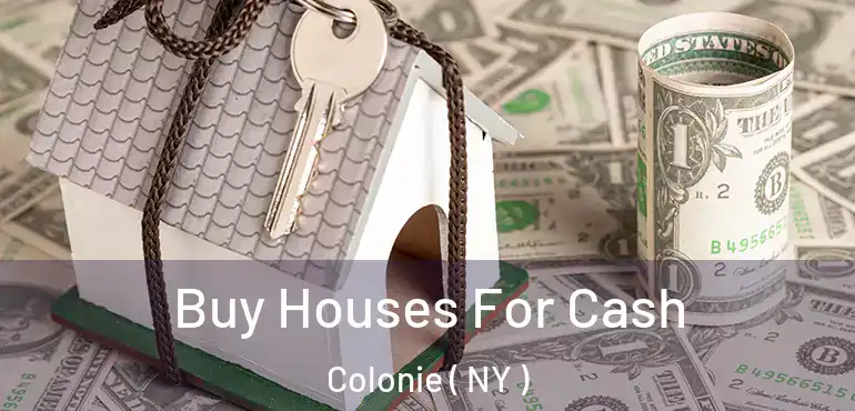  Buy Houses For Cash Colonie ( NY )