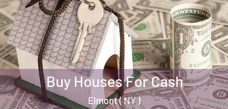  Buy Houses For Cash Elmont ( NY )