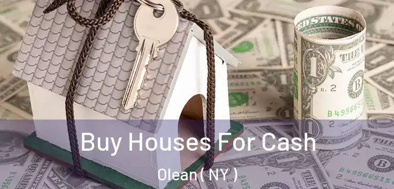  Buy Houses For Cash Olean ( NY )