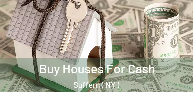  Buy Houses For Cash Suffern ( NY )