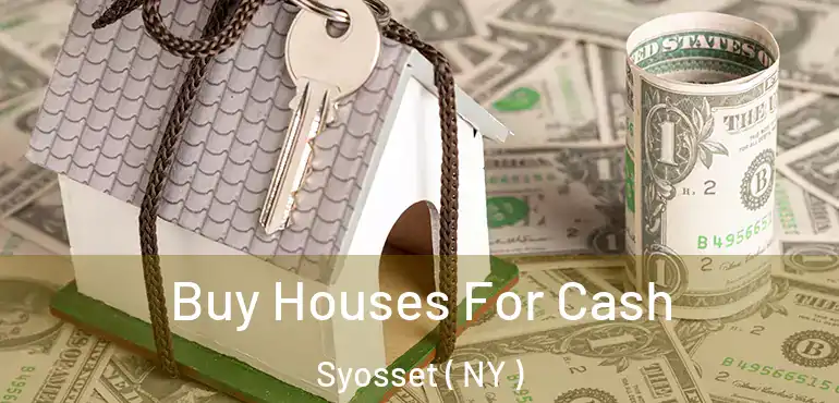 Buy Houses For Cash Syosset ( NY )