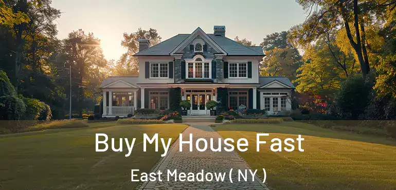  Buy My House Fast East Meadow ( NY )