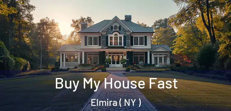  Buy My House Fast Elmira ( NY )