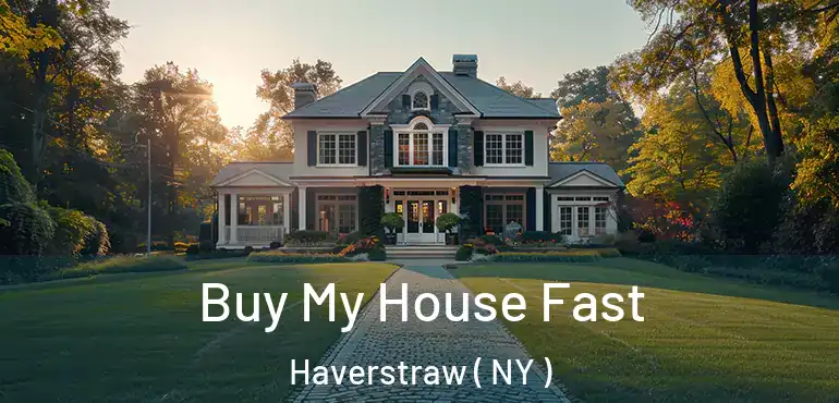  Buy My House Fast Haverstraw ( NY )