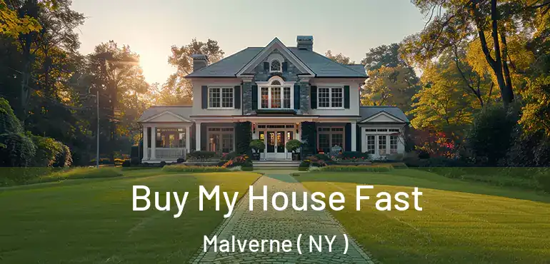  Buy My House Fast Malverne ( NY )