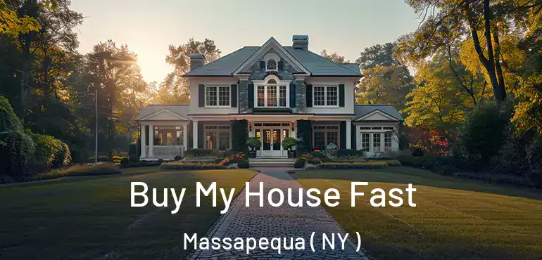  Buy My House Fast Massapequa ( NY )