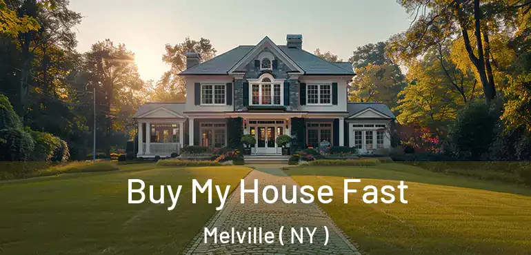  Buy My House Fast Melville ( NY )