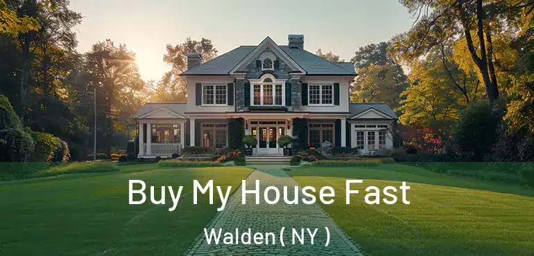  Buy My House Fast Walden ( NY )