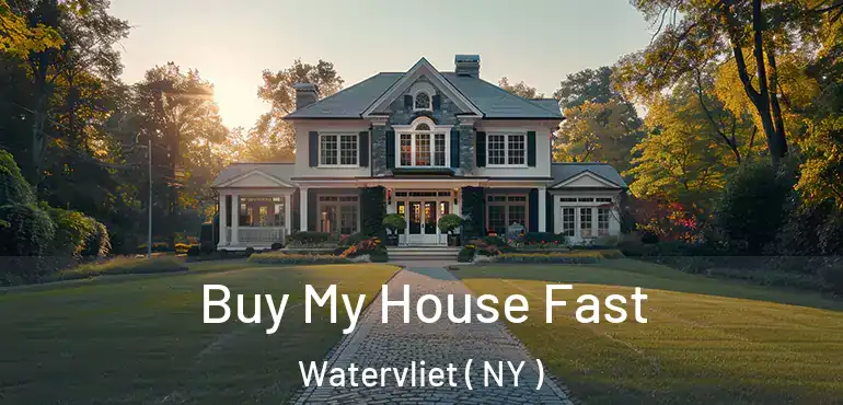  Buy My House Fast Watervliet ( NY )
