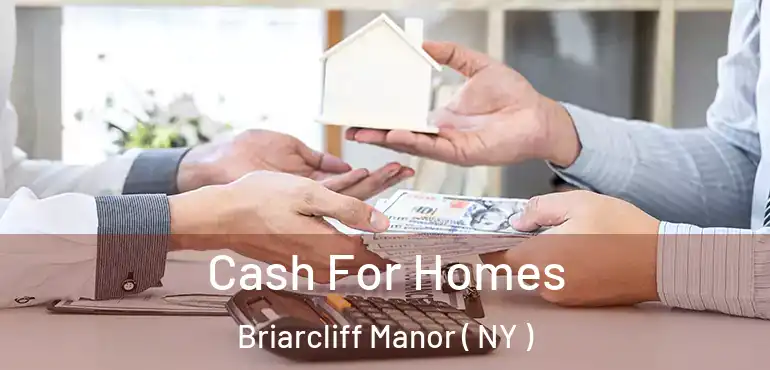  Cash For Homes Briarcliff Manor ( NY )