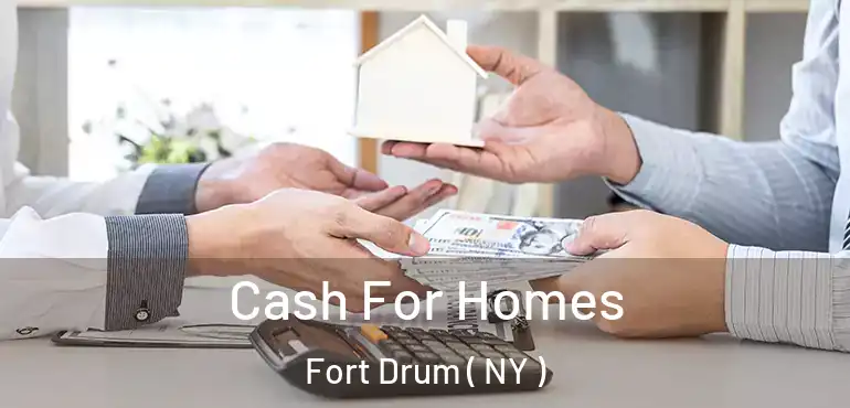  Cash For Homes Fort Drum ( NY )