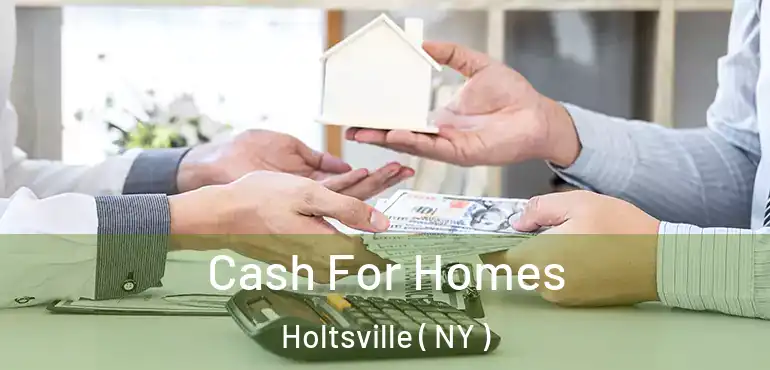  Cash For Homes Holtsville ( NY )
