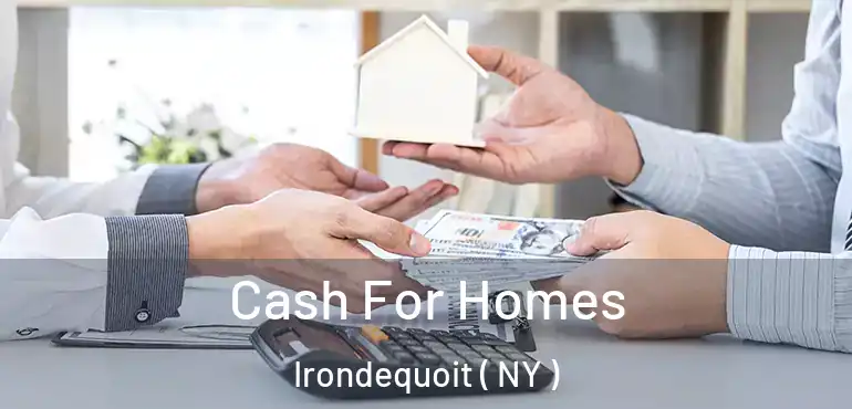  Cash For Homes Irondequoit ( NY )