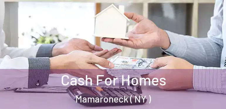  Cash For Homes Mamaroneck ( NY )