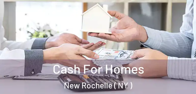  Cash For Homes New Rochelle ( NY )