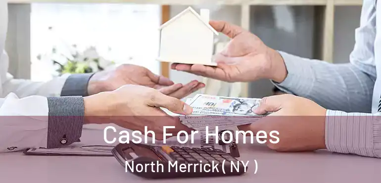  Cash For Homes North Merrick ( NY )