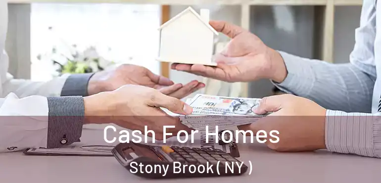  Cash For Homes Stony Brook ( NY )