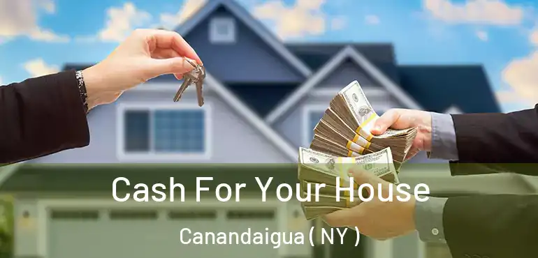  Cash For Your House Canandaigua ( NY )