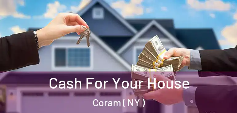  Cash For Your House Coram ( NY )