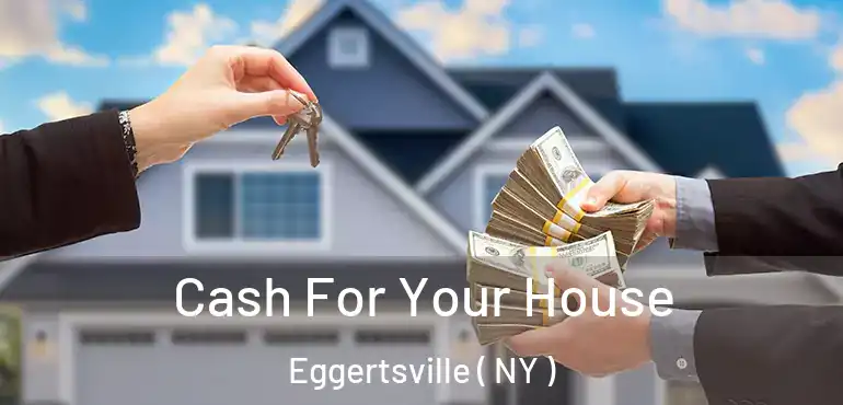  Cash For Your House Eggertsville ( NY )