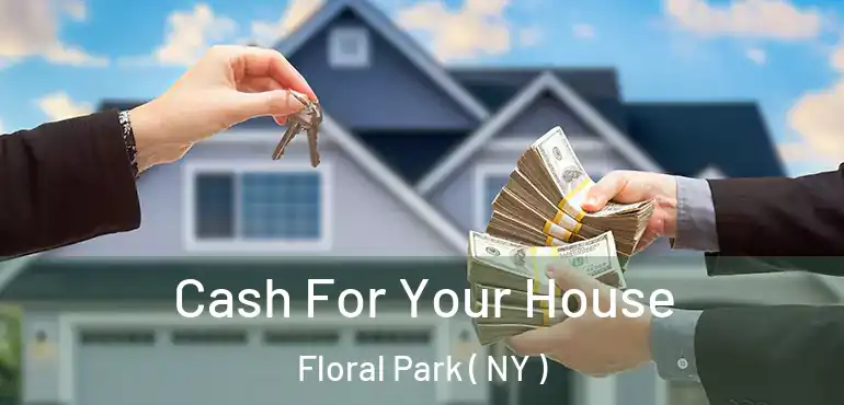  Cash For Your House Floral Park ( NY )