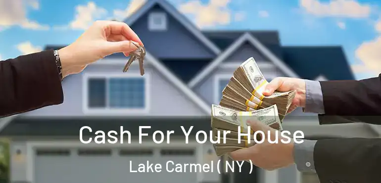  Cash For Your House Lake Carmel ( NY )