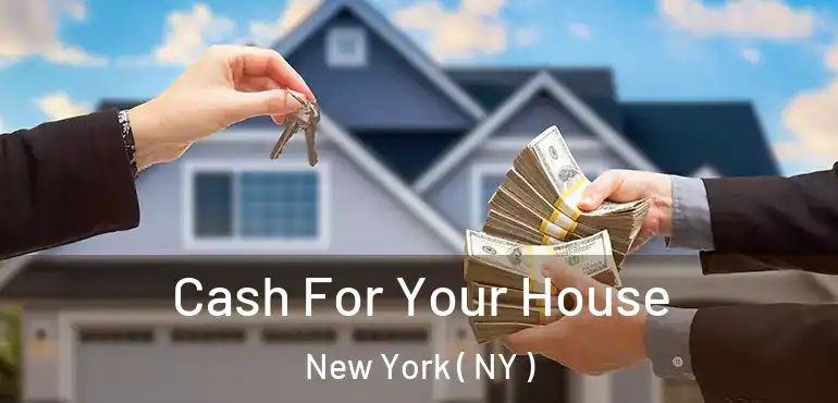  Cash For Your House New York ( NY )